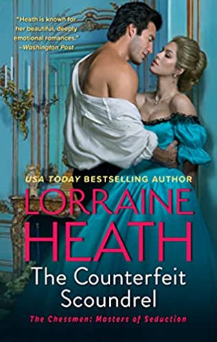 The Counterfeit Scoundrel (The Chessmen: Masters of Seduction, #1) by Lorraine Heath